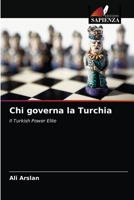 Chi governa la Turchia: Il Turkish Power Elite 6202817208 Book Cover