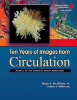 Ten Years of Images from Circulation 0781767067 Book Cover