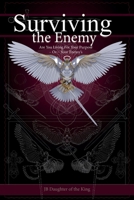 Surviving The Enemy: Are You Living For Your Purpose -or- Your Enemy's 1098344715 Book Cover