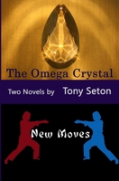The Omega Crystal & New Moves 1507622023 Book Cover