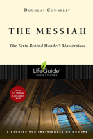 The Messiah: The Texts Behind Handel's Masterpiece: 8 Studies for Individuals or Groups 0830831320 Book Cover