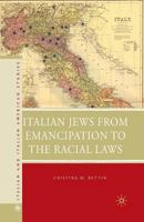 Italian Jews from Emancipation to the Racial Laws 1349289361 Book Cover