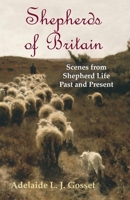 Shepherds of Britain Or Scenes from Shepherd Life Past and Present 1021944432 Book Cover