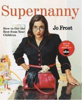 Supernanny: How to Get the Best from Your Children 1401308104 Book Cover