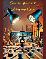 Smartphone Claymation B0F22WJDM5 Book Cover