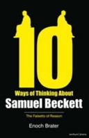 Ten Ways of Thinking About Samuel Beckett: The Falsetto of Reason 1408137224 Book Cover
