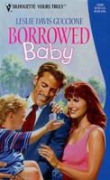 Borrowed Baby 0373520891 Book Cover