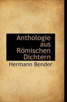 Anthologie aus Römischen Dichtern 0526206535 Book Cover