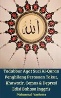 Tadabbur Ayat Suci Al-Quran Penghilang Perasaan Takut, Khawatir, Cemas & Depresi Edisi Bahasa Inggris 0464947715 Book Cover