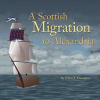 A Scottish Migration to Alexandria 0976372517 Book Cover