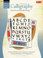 Calligraphy and Illumination: Learn the Art of Beautiful Writing (How to Draw and Paint Series: Beginner's Guides) 1600580475 Book Cover