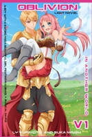 Oblivion: In another world V.1 (Light Novel): A Boy with a Sword and a Beautiful Girl Fighting in a Deadly Magical Game 1660265282 Book Cover