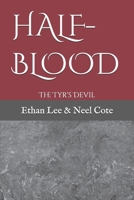 HALF-BLOOD: The Tyr's Devil B0DSK96XSK Book Cover