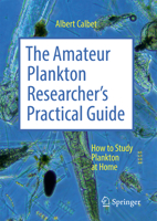 The Amateur Plankton Researcher's Practical Guide: How to Study Plankton at Home 3031802470 Book Cover
