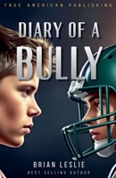 Diary Of A Bully B0F4Z6GSCF Book Cover