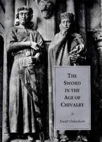 The Sword in the Age of Chivalry 0851157157 Book Cover