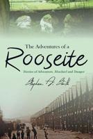 The Adventures of a Rooseite 1973852667 Book Cover