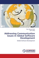 Addressing Communication issues in Global Software Development 3659118613 Book Cover