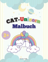 CAT-Einhorn-Malbuch: Katze Einhorn F�rbung Seiten f�r Kinder, lustige und neue magische Illustrationen. 0814736106 Book Cover