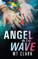 Angel in the Wave 1735736147 Book Cover