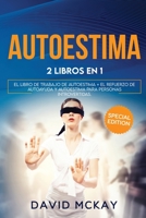 Autoestima: 2 Libros En 1 El Libro de Trabajo de Autoestima + El Refuerzo de Autoayuda Y Autoestima Para Personas Introvertidas. 3985560463 Book Cover