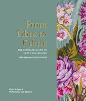 From Fibre to Fabric: The Ultimate Guide to Soft Furnishings 1908337400 Book Cover