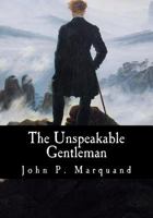 The Unspeakable Gentleman 1015987680 Book Cover