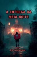 A Entrega Da Meia-Noite (Portuguese Edition) B0GSVQYPKW Book Cover
