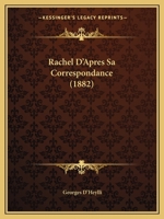 Rachel, D'Apra]s Sa Correspondance 2012743994 Book Cover