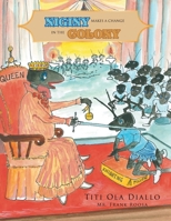 Niginy Makes a Change in the Colony 1450067921 Book Cover