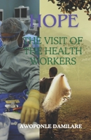 HOPE: THE VISIT OF THE HEALTH WORKERS B0CSWKRKYD Book Cover