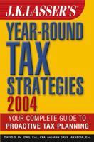 J.K. Lasser's Year-Round Tax Strategies 2004 0471454699 Book Cover