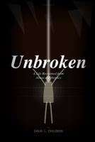Unbroken: A Life Reclaimed from Abuse and Neglect B0GSFQ91T3 Book Cover