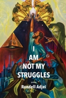 I Am Not My Struggles Poems 0359466834 Book Cover