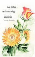 mal türkis - mal stachelig: Gedichte aus dem alltäglichen Leben 3833441410 Book Cover