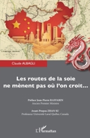 Les routes de la soie ne mènent pas où l'on croit... (Mouvements Économiques Et Sociaux) (French Edition) 2343198284 Book Cover