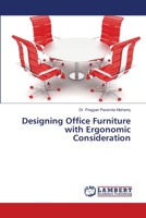 Designing Office Furniture with Ergonomic Consideration 6139826268 Book Cover