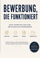 Bewerbung die funktioniert (German Edition) B0HGGM1DBF Book Cover