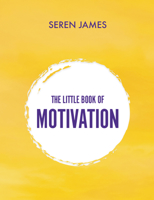 The Little Book of Motivation 1789551196 Book Cover