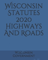 Wisconsin Statutes 2020 Highways And Roads 1660975239 Book Cover