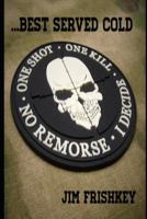 ...BEST SERVED COLD: A SHORT STORY 1720176361 Book Cover