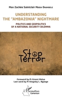 Understanding the Ambazonia" nightmare": Politics and geopolitics of a national security dilemma 2140263707 Book Cover