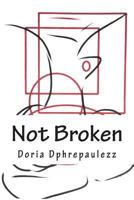 Not Broken: Just Shorts 149277829X Book Cover