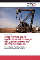 Algoritmos para optimizar el drenaje en yacimientos no convencionales 6200031681 Book Cover