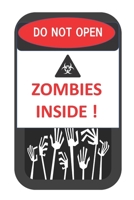 Do Not Open Zombies Inside! (Horror  and Monsters) 1690640707 Book Cover