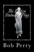 The Broken Statue 1461149940 Book Cover