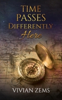 Time Passes Differently Here: Through verse and rhyme B08HGTT25M Book Cover