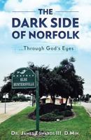 The Dark Side of Norfolk: Through God's Eyes 0999259105 Book Cover