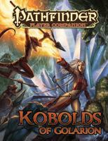 Pathfinder Player Companion: Kobolds of Golarion 1601255128 Book Cover