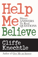 Help Me Believe : Direct Answers to Real Questions 0830822682 Book Cover